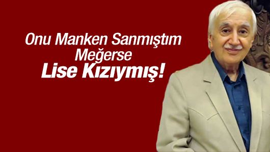 Mehmet Şevket Eygi : Onu Manken Sanmıştım Meğerse Lise Kızıymış!