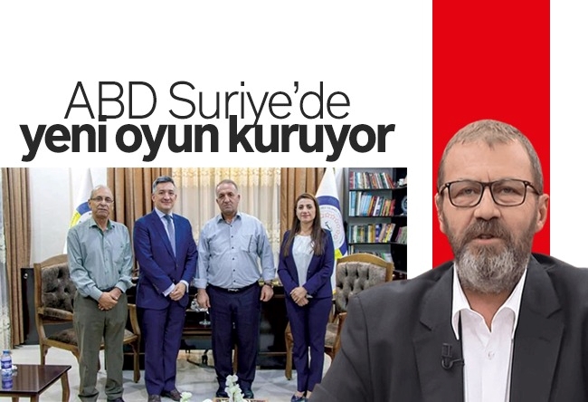 Özay Şendir : ABD Suriye’de yeni oyun kuruyor