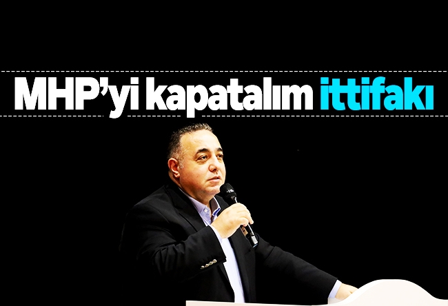 Zafer Şahin : MHP’yi kapatalım ittifakı