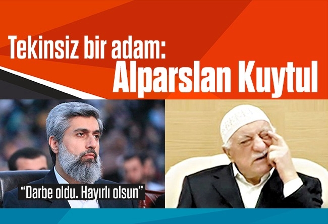 Ahmet Hakan : Tekinsiz bir adam: Alparslan Kuytul