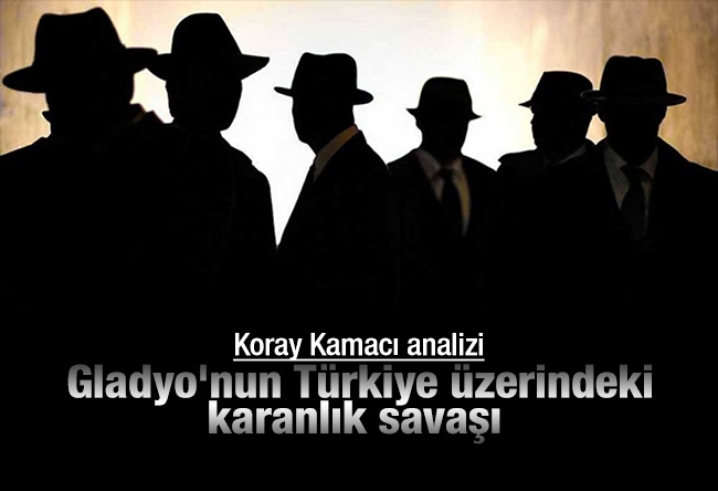 Koray Kamacı : Gladyo'nun Türkiye üzerindeki karanlık savaşı.. 