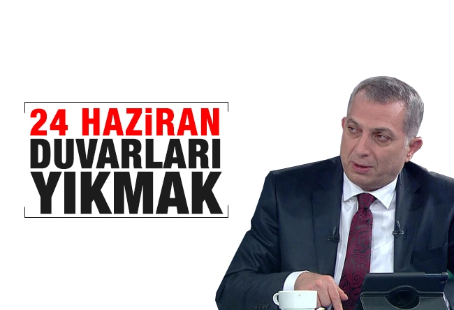 Metin Külünk : 24 Haziran: Duvarları yıkmak