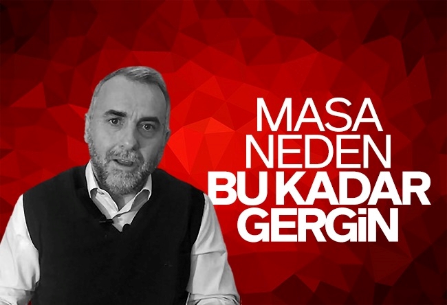 Serdar Arseven : Masa niçin bu kadar gergin?