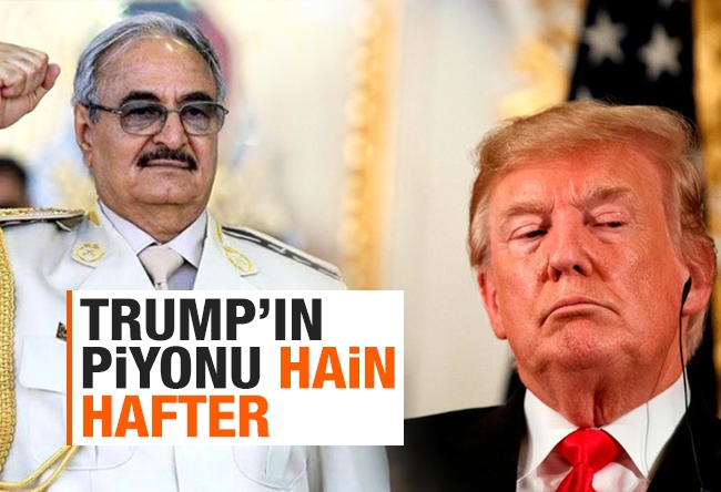 Elvan Alkaya : Trump’ın Piyonu Hain Hafter