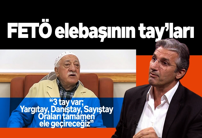 Nedim Şener : FETÖ elebaşının tay’ları; Yargıda FETÖ, Hakyol, Hakyolcu kılığında FETÖ