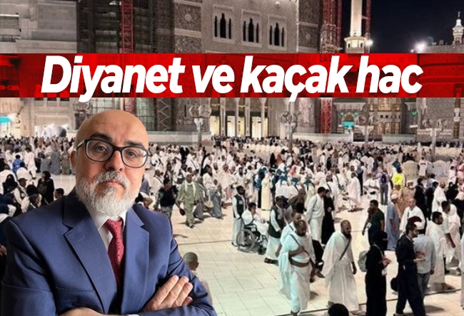 İsmail Yaşa : Diyanet ve kaçak hac