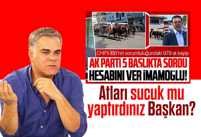 Süleyman Özışık : Atları sucuk mu yaptırdınız Başkan?