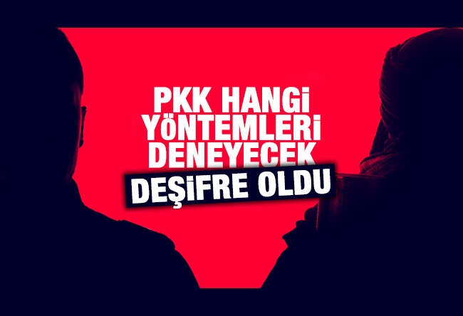 Serpil Çevikcan : PKK hangi yöntemleri deneyecek?