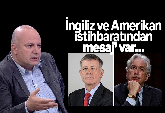 Nedret Ersanel : İngiliz ve Amerikan istihbaratından ‘mesaj’ var…