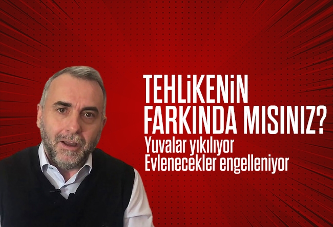 Serdar Arseven : Yuvalar y��kılmasın, evlenecekler engellenmesin!..