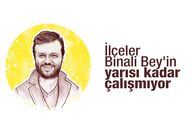 Candaş Tolga Işık : İlçeler Binali Bey'in yarısı kadar çalışmıyor