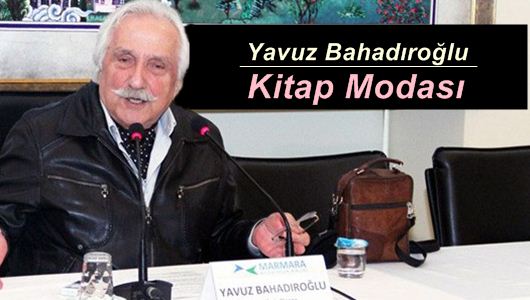 Yavuz Bahadıroğlu : Kitap modası