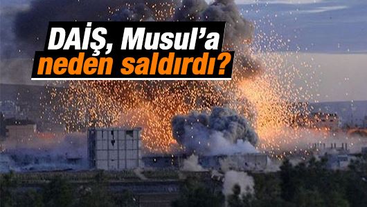 Aslan Değirmenci : DAİŞ, Musul’a neden saldırdı? 