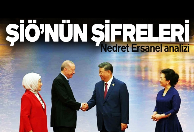 Nedret Ersanel : ‘Tuhaf zamanlarda’ ŞİÖ ve Türkiye…