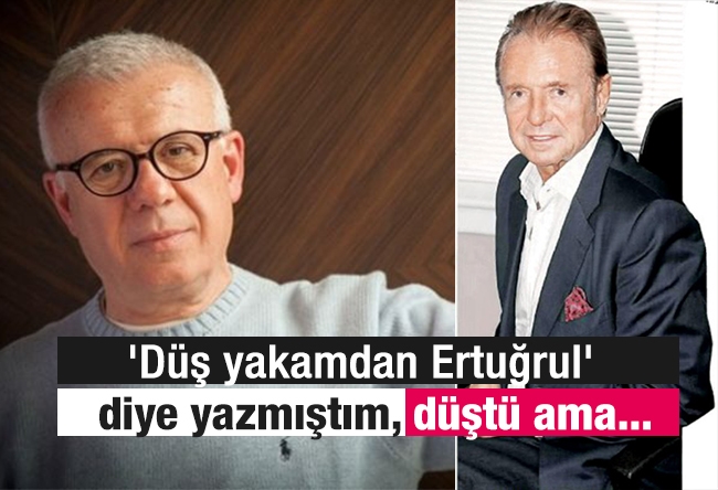 ErtuÄrul ÃzkÃ¶k : 'DÃ¼Å yakamdan ErtuÄrul' diye yazmÄ±ÅtÄ±m, dÃ¼ÅtÃ¼ ama...