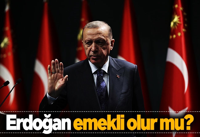 Aydın Ünal : Erdoğan emekli olur mu?