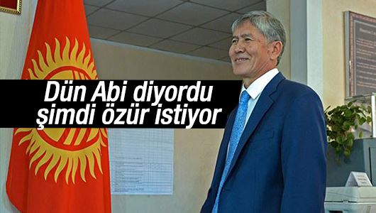 İşte Atambayev'in o sözleri