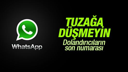 WhatsApp'ta büyük tuzak