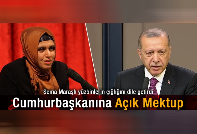 Sema Maraşlı : Cumhurbaşkanına Açık Mektup