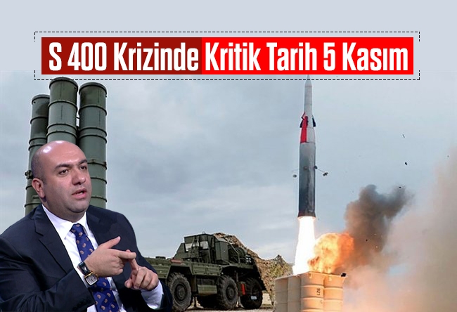 Çetiner Çetin : S 400 Krizinde Kritik Tarih 5 Kasım