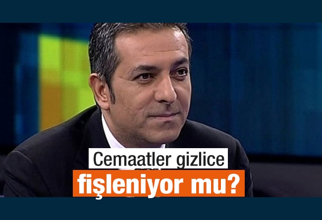 Akif Beki : Cemaatler gizlice fişleniyor mu?