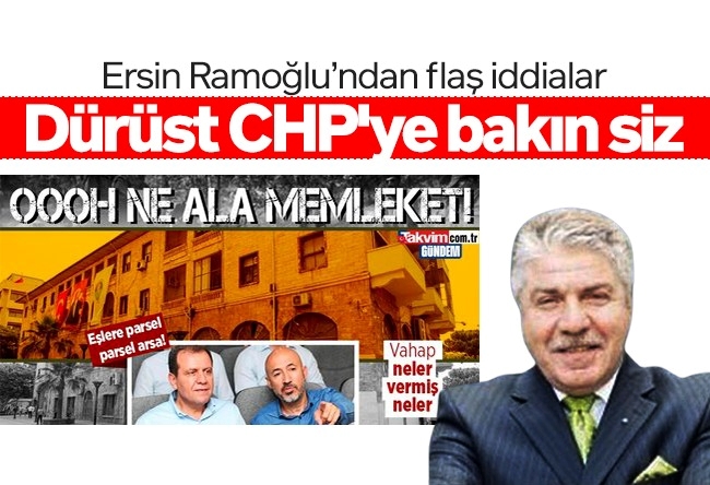 Ersin Ramoğlu : CHP’liler Reis’e oy verecek!