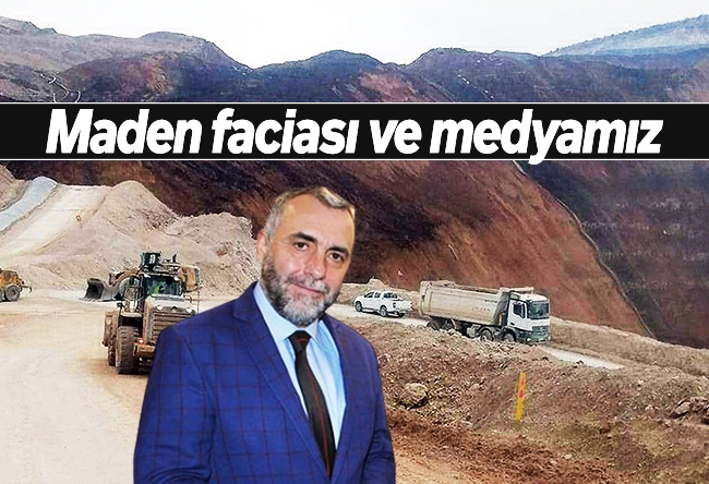 Serdar Arseven : Maden faciası ve medyamız