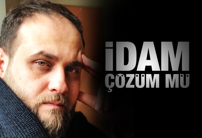 Abdurrahman Erzurum : İdam çözüm mü ?