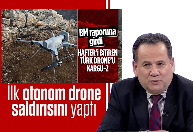 Bülent Orakoğlu : Türk yapımı yapay zeka drone Kargu-2’nin kendi inisiyatifi ile gerçekleştirdiği ilk tarihi saldırı