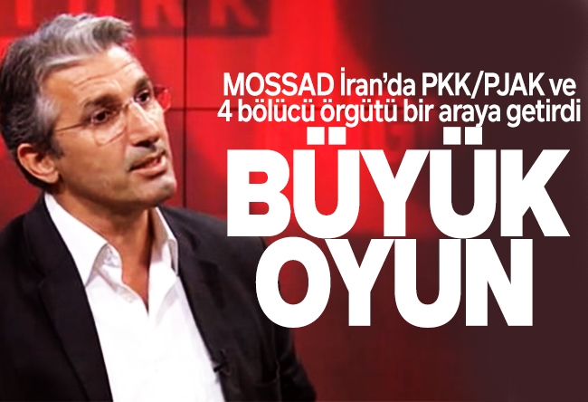 Nedim Şener : MOSSAD İran’da PKK/PJAK ve 4 bölücü örgütü bir araya getirdi