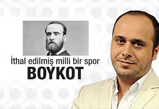 Yıldıray Oğur : İthal edilmiş milli bir spor