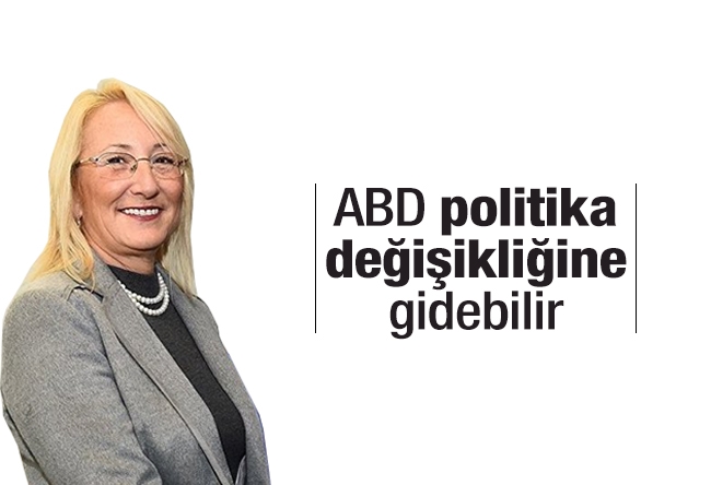 Beril DEDEOĞLU : ABD politika değişikliğine gidebilir