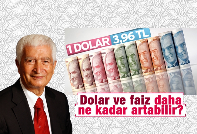 Güngör Uras : Dolar ve faiz daha ne kadar artabilir?