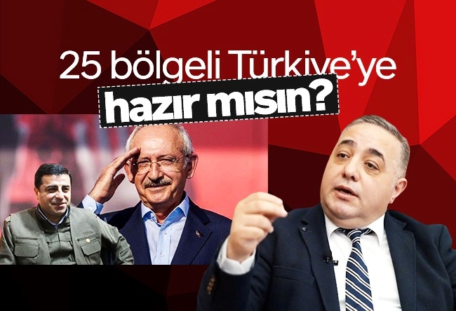 Zafer Şahin : 25 bölgeli Türkiye’ye hazır mısın?
