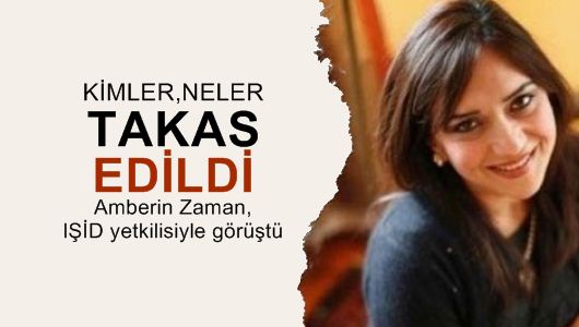 Amberin Zaman : Kimler, neler takas edildi? 