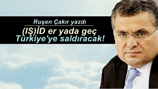 Ruşen Çakır : (IŞ)İD’i beklerken