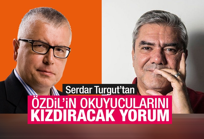 Serdar Turgut : Yılmaz Özdil haberin olsun, bizim mahalledeki komşuların durumu pek iyi değil