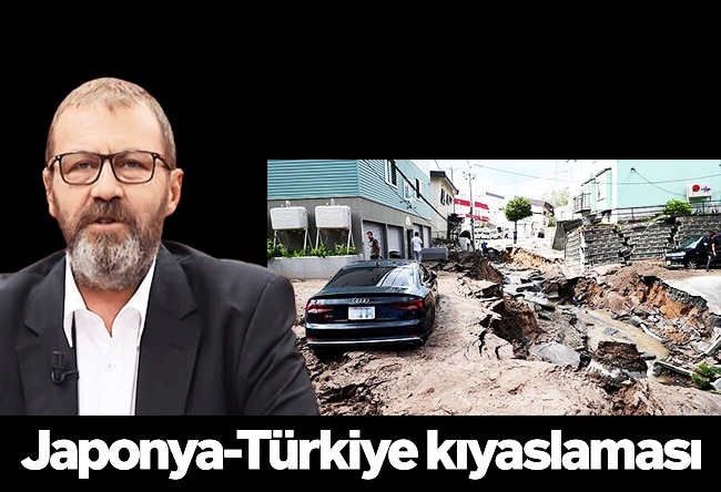 Özay Şendir : Yaşadığımız felaket, Japonya-Türkiye kıyaslaması