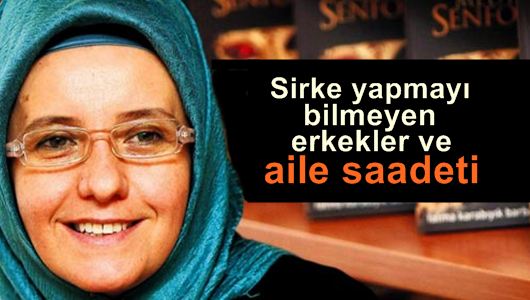 Fatma Barbarosoğlu : Sirke yapmayı bilmeyen erkekler ve aile saadeti 