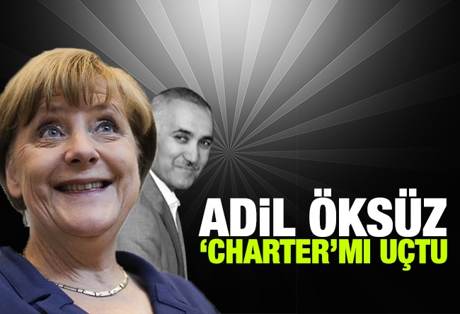 Mustafa KARTOĞLU : Adil Öksüz ‘charter’ mı uçtu?