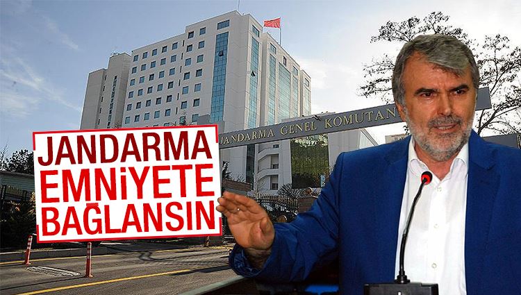 Resul Tosun : Jandarma emniyete bağlanmalıdır! 