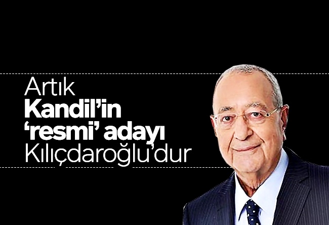 Mehmet Barlas : Artık Kandil’in ‘resmi’ adayı Kılıçdaroğlu’dur