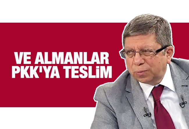 İlnur Çevik : …VE ALMANLAR PKK'YA TESLİM