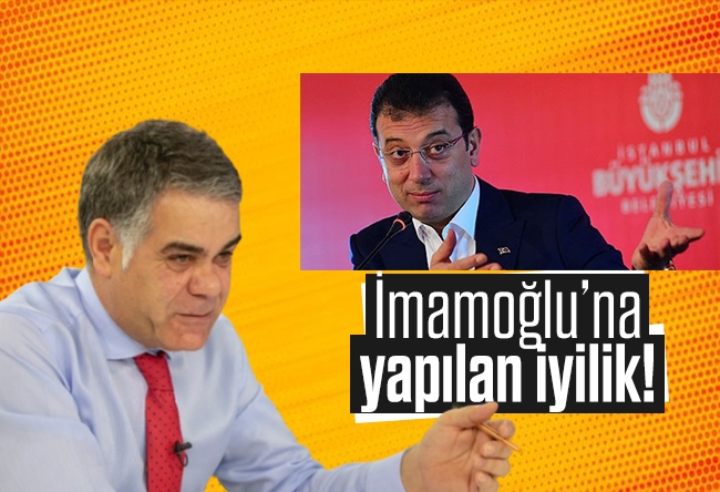 Süleyman Özışık : İmamoğlu’na yapılan iyilik!