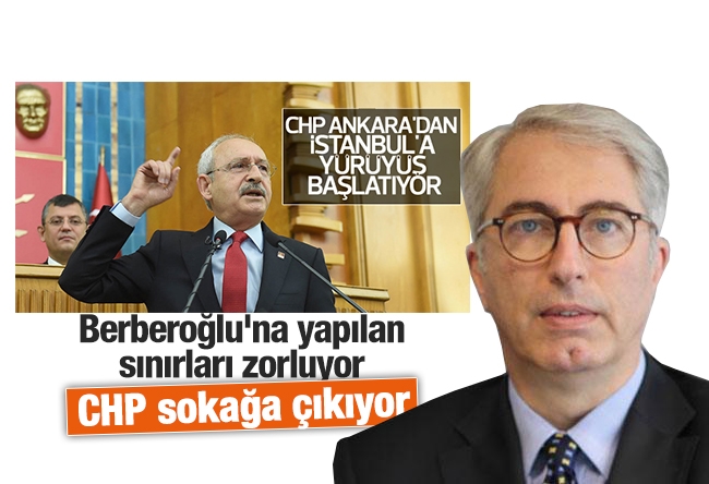 Murat Yetkin : Berberoğlu'na yapılan sınırları zorluyor, CHP sokağa çıkıyor