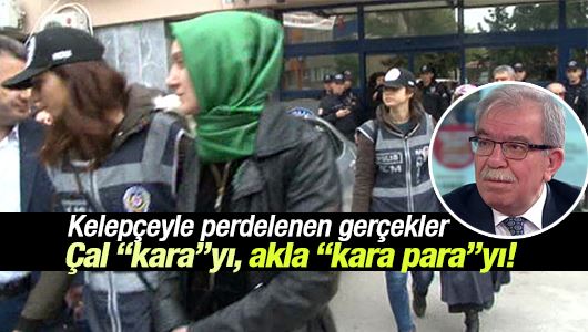 Hasan Karakaya : Manisa’daki operasyon... Çal “kara”yı, akla “kara para”yı! 