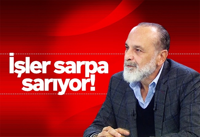 Haşmet Babaoğlu : ��şler sarpa sarıyor!