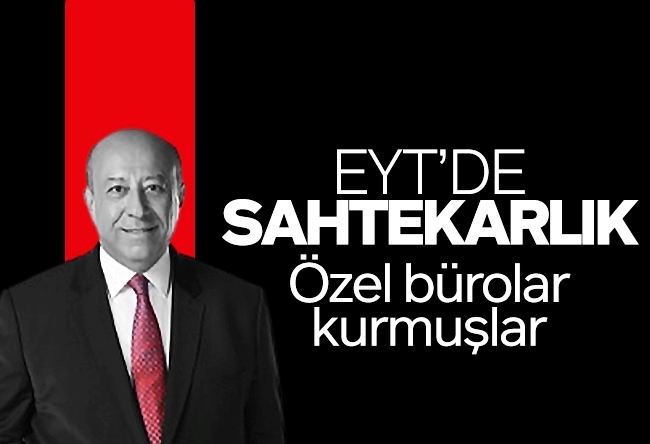 Muharrem Sarıkaya : EYT sahtekarları…