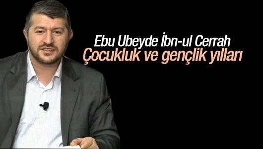 Ebu Ubeyde İbn-ul Cerrah 2. bölüm