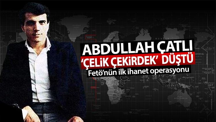 Ali Turhan : ABDULLAH ÇATLI ‘ÇELİK ÇEKİRDEK’ DÜŞTÜ